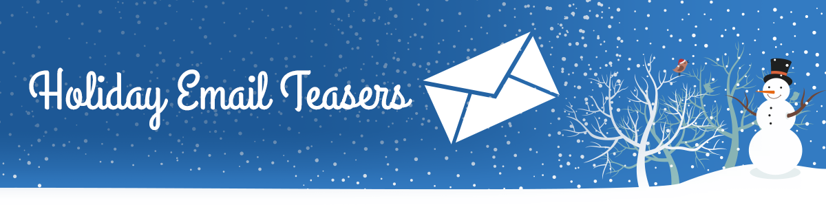 Holiday Email Teasers-3 Tips for Driving Holiday E-Commerce Sales